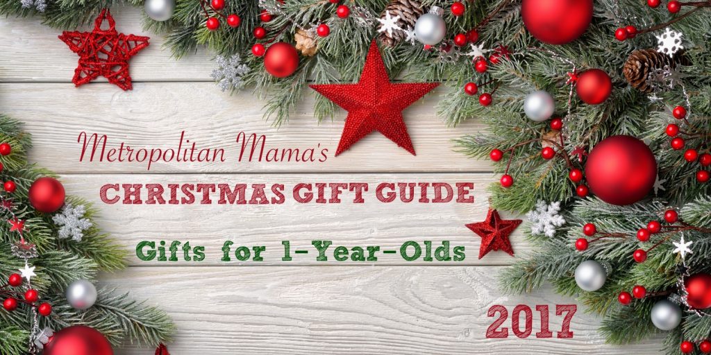 Christmas Gift Guide 2017 1-year-olds